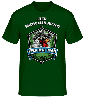 Eier Hat Man - Männer Basic T-Shirt - Flaschengrün - Vorne
