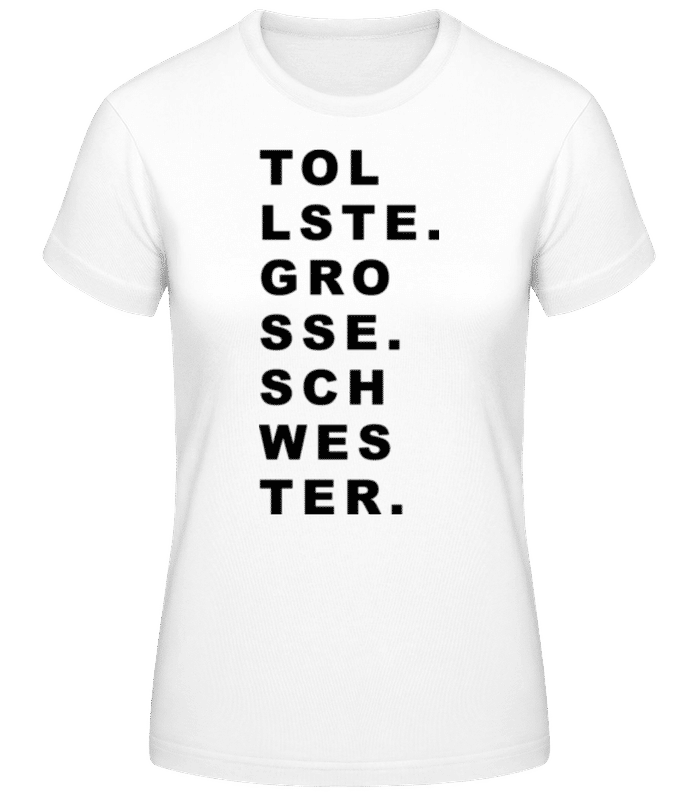 Vorschau: Tollste Grosse Schwester - Frauen Basic T-Shirt - Weiß - Vorne