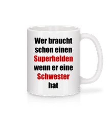 Wer Braucht Schon Superhelden · Tasse