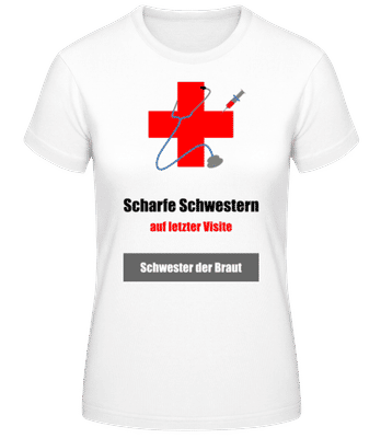 Scharfe Schwester Der Braut - Frauen Basic T-Shirt - Weiß - Vorne
