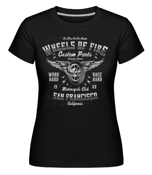 Preview: Wheels Of Fire -  Shirtinator Women's T-Shirt - Black - Front