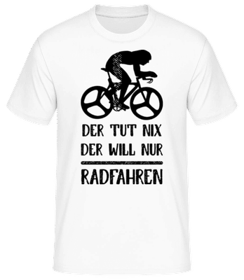 Der Tut Nix Nur Radfahren - Männer Basic T-Shirt - Weiß - Vorne