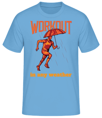 Workout In Any Weather - Pánske basic tričko - Svetlo modrá - Predné