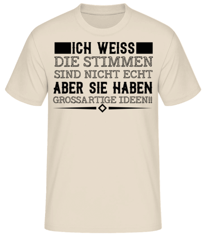 Vorschau: Die Stimmen Haben Geniale Ideen - Männer Basic T-Shirt - Creme - Vorne
