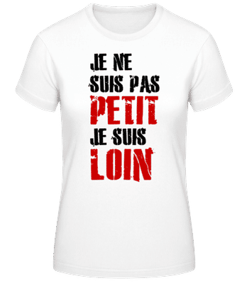 Je Ne Suis Pas Petit - T-shirt femme B&C - Blanc - Devant