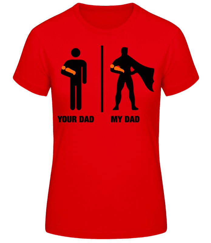 Aperçu: Your Dad, My Dad - T-shirt femme B&C - Rouge - Devant