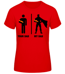 Your Dad, My Dad · T-shirt femme B&C