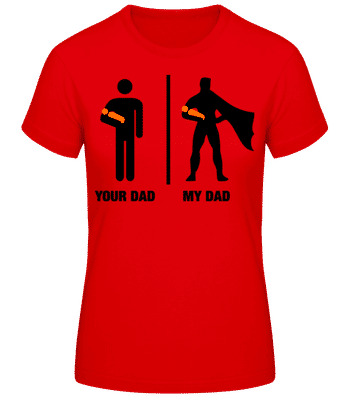 Your Dad, My Dad - T-shirt femme B&C - Rouge - Devant