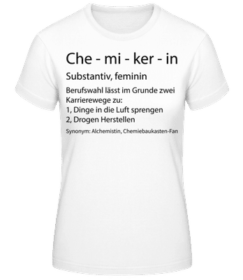 Chemikerin Quatsch Duden - Frauen T-Shirt B&C - Weiß - Vorne