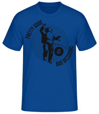 Good At Bad Decisions - T-shirt standard Homme - Bleu royal - Devant