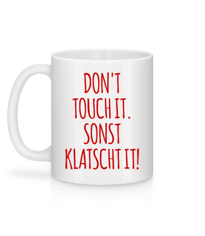 Vorschau: Don´t Touch It - Tasse - Weiß - Hinten