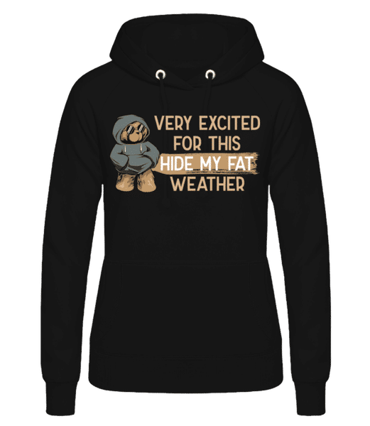Aperçu: Excited For Hide My Fat Weather - Sweat à capuche Femme - Noir - Devant