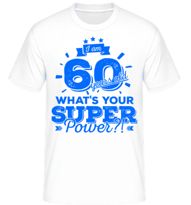 60 Years Super Power -  T-Shirt Shirtinator homme - Blanc - Devant