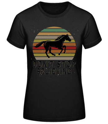 Don’t Stop Believing - Women's Basic T-Shirt - Black - Front