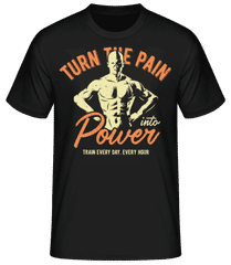 Turn Pain Into Power · Pánske basic tričko