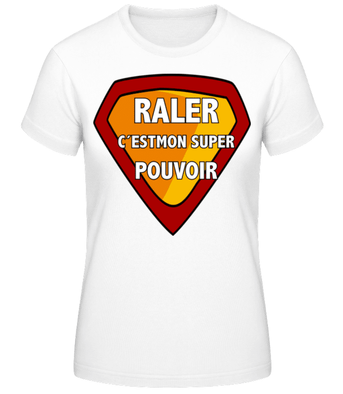Aperçu: Raler C´Esmon Super Pouvoir - T-shirt standard Femme - Blanc - Devant