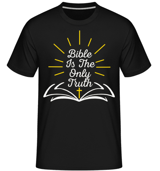 Aperçu: Bible Is The Only Truth -  T-Shirt Shirtinator homme - Noir - Devant