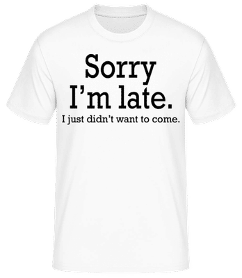 Sorry I'm Late 1 - T-shirt standard Homme - Blanc - Devant