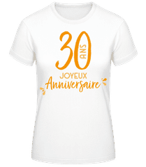 30 Ans Joyeux Anniversaire · T-shirt standard Femme