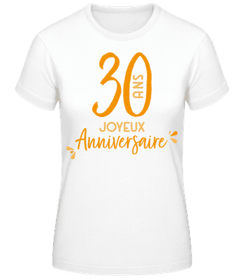 30 Ans Joyeux Anniversaire - T-shirt standard Femme - Blanc - Devant