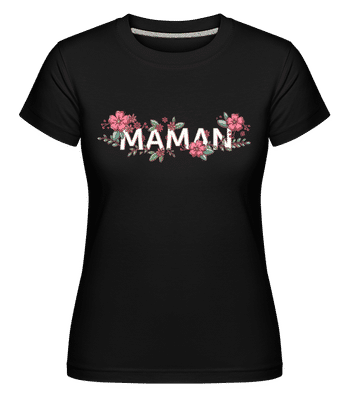 Maman -  T-shirt Shirtinator femme - Noir - Devant