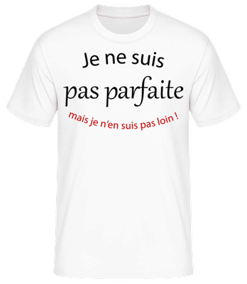 Je Ne Suis Pas Parfaite - T-shirt standard Homme - Blanc - Devant