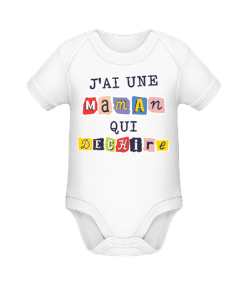  J'ai Une Maman Qui Dechire - Body manches courtes bio - Blanc - Devant