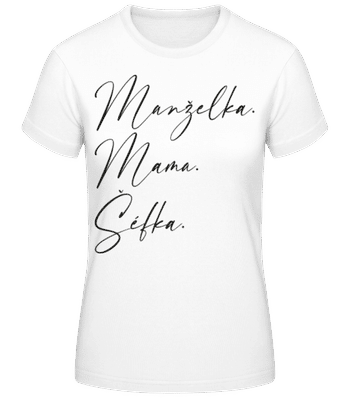 Manželka Mama Šéfka - Dámske basic tričko - Biela - Predné