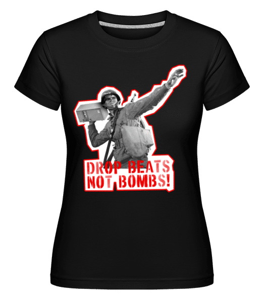 Aperçu: Drop Beats Not Bombs! -  T-shirt Shirtinator femme - Noir - Devant