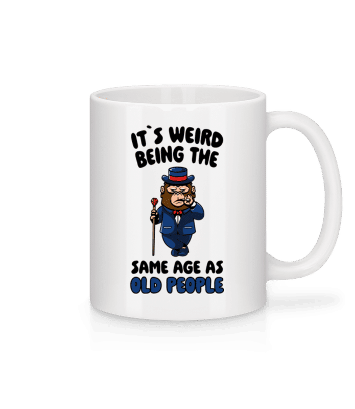 Vorschau: Same Age As Old People - Tasse - Weiß - Vorne