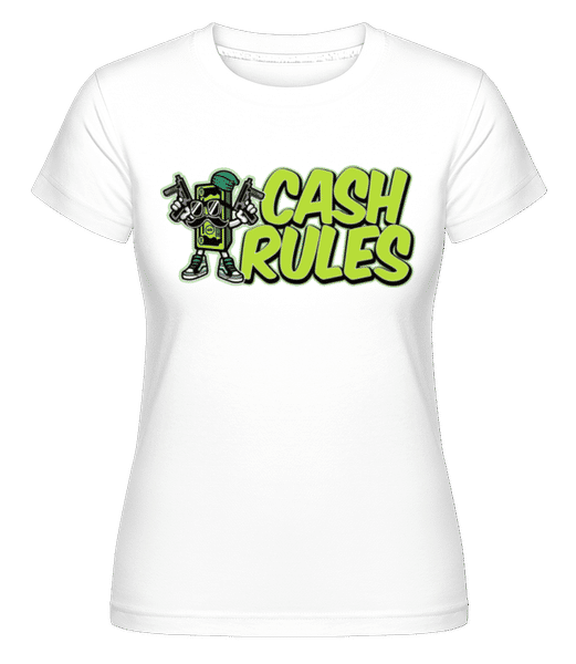 Aperçu: Cash Rules -  T-shirt Shirtinator femme - Blanc - Devant