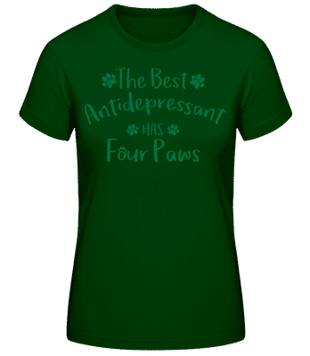 The Best Antidepressant - Camiseta básica de mujer - Verde botella - delante