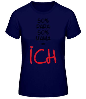 50% Papa, 50% Mama - ICH - Frauen Basic T-Shirt - Marine - Vorne