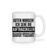 Die Auftragskiller Haben Versagt - Tasse - Weiß - Vorne