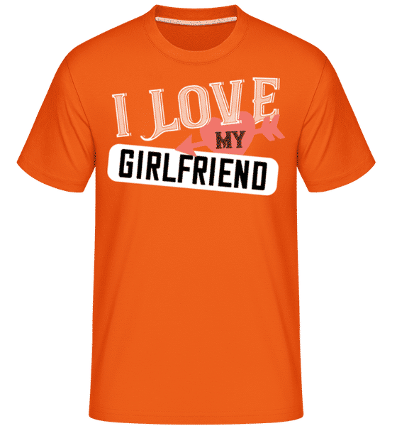 I Love My Girlfriend ·  T-Shirt Shirtinator homme