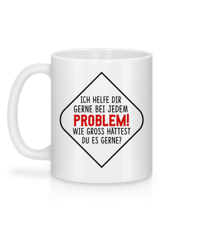 Welches Problem Darf Es Sein? - Tasse - Weiß - Hinten