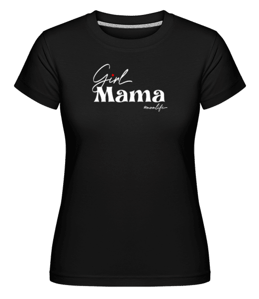 Aperçu: Girl Mama Momlife - T-shirt Shirtinator femme - Noir - Devant