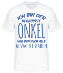 Bin Der Verrückte Onkel · Männer Basic T-Shirt