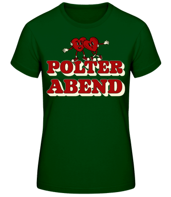 Polterabend Herzen - Frauen Basic T-Shirt - Flaschengrün - Vorne