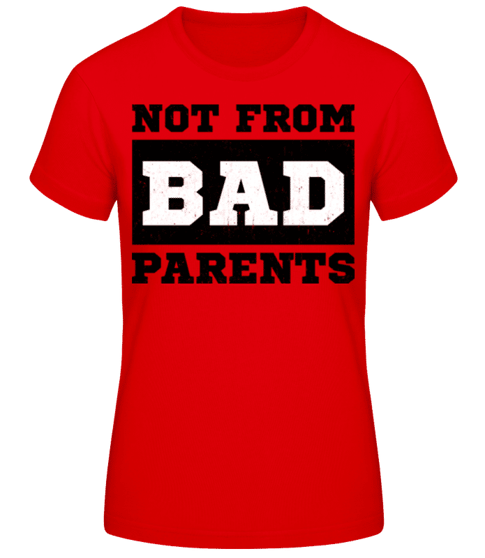 Vorschau: Not From Bad Parents - Frauen Basic T-Shirt - Rot - Vorne