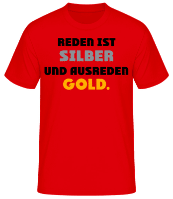 Reden Ist Silber Und Ausreden Gold - Männer Basic T-Shirt - Rot - Vorne