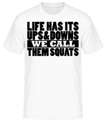 Life Has It's Ups And Downs · Camiseta básica para hombre