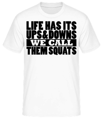 Life Has It's Ups And Downs - T-shirt standard Homme - Blanc - Devant