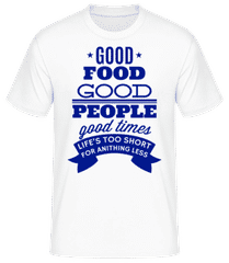 Good Food Good People Good Times · T-shirt homme B&C