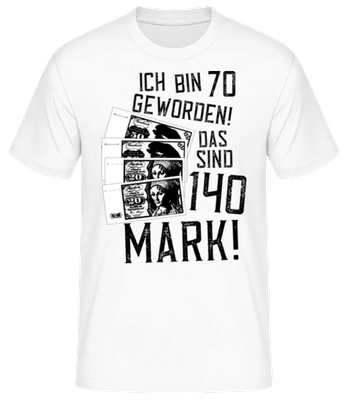Bin 70 140 Mark - Männer Basic T-Shirt - Weiß - Vorne