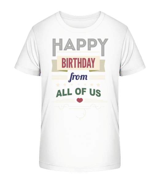 Aperçu: Happy Birthday From All Of Us - T-shirt bio Enfant Stanley Stella 2.0 - Blanc - Devant
