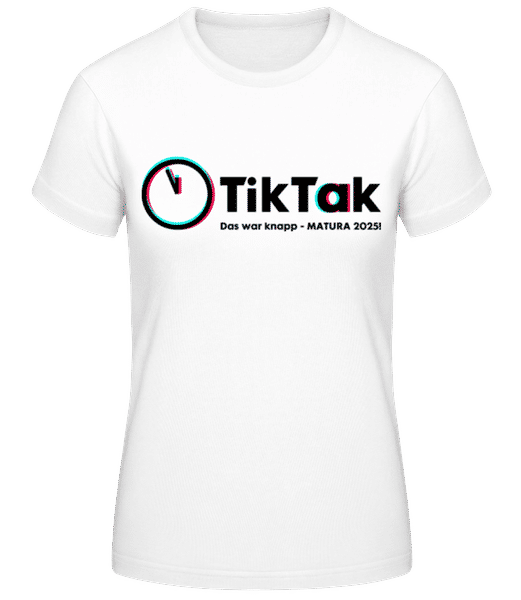 Vorschau: Tik Tak Matura 2025 - Frauen Basic T-Shirt - Weiß - Vorne