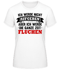 Ich Werde Nicht Aufgeben Rot · Frauen Basic T-Shirt