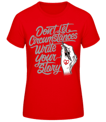 Don't Let Circumstances Write Your Story · T-shirt standard Femme
