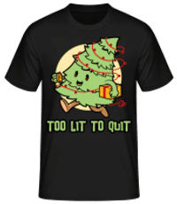 Too Lit To Quit - Pánské basic tričko - Černá - Napřed